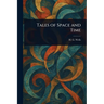 Tales of Space and Time