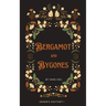 Bergamot & Bygones