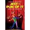 Jest for the Pun of It: Wordplay for Those Who Dare