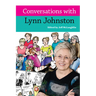 Conversations with Lynn Johnston