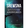 Srewsna: The questions you've ALWAYS asked yourself finally have ANSWERS