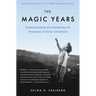 The Magic Years: Understanding and Handling the Problems of Early Childhood