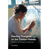 Painting Thangkas on the Tibetan Plateau: Buddhist Art Making in Transition