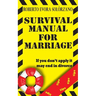 Survival Manual for Marriage: If you don't apply it may end in divorce.