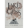 Lake of Glass