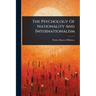 The Psychology Of Nationality And Internationalism