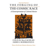 The Forging of the Cosmic Race: A Reinterpretation of Colonial Mexico