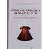 Medieval Garments Reconstructed: Norse Clothing Patterns