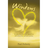 Windows: A Collection of Poems About Love and About My Spiritual Journey