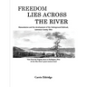 Freedom Lies Across the River