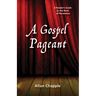 A Gospel Pageant: A Reader's Guide to the Book of Revelation