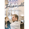 Indispensable: A Catholic Guide to Welcoming Persons with Intellectual and Developmental Disabilities