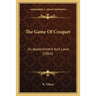 The Game Of Croquet: Its Appointment And Laws (1865)