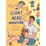 My Giant Nerd Boyfriend: Volume 1 Volume 1