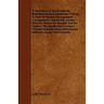 A Narrative of the Treatment Experienced by a Gentleman During a State of Mental Derangement - Designed to Explain the Causes and the Nature of Insa