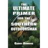 The Ultimate Primer for the Southern Outdoorsman