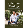 52 Mentor Musings: To Encourage Anyone Motivating Youth