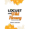 Locust and Wild Honey: The Recovery of lost Things!