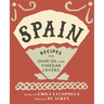 Spain: Recipes for Olive Oil and Vinegar Lovers