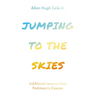 Jumping to the Skies: Additional Lessons from Parkinson's Disease