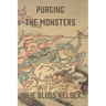 Purging the Monsters