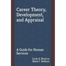 Career Theory, Development, and Appraisal: A Guide for Human Services