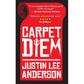 Carpet Diem: or How to Save the World by Accident