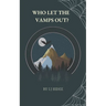 Who Let the Vamps Out?