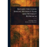 Bayard: the Good Knight Without Fear and Without Reproach