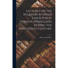 Lectures On the Relation Between Law & Public Opinion in England During the Nineteenth Century