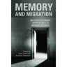 Memory and Migration: Multidisciplinary Approaches to Memory Studies