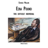 Ezra Pound this difficult individual: this difficult individual