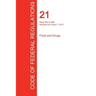 CFR 21, Parts 500 to 599, Food and Drugs, April 01, 2017 (Volume 6 of 9)