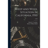 Sheep and Wool Situation in California, 1950; C399