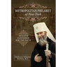 Metropolitan Philaret of New York: Zealous Confessor for the Faith