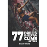 77 Drills to Help You Climb Better