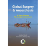 Global Surgery and Anaesthesia: A Short Guide to Meaningful Involvement