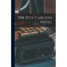 The Ritz-Carlton Hotel