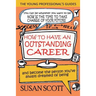 How To Have An Outstanding Career: and become the person you've always dreamed of being