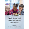 Well-Being and Well-Becoming in Schools