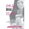 Little Legs, Big Heart: One Girl's Journey of Acceptance, Perseverance, and Growth