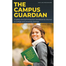 The Campus Guardian: A Safety and Self-Protection Handbook for Women in College and University Settings