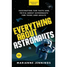 Everything About Astronauts - Vol. 1: Fascinating Fun Facts and Trivia about Astronauts for Teens and Adults
