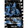 The Hypnotist: The Lost Story of London After Midnight