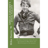 Amelia Earhart's Final Flight: On Amelia Earhart's Final Flight She Landed on Mili Atoll and Was Captured by the Japanese.