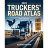 2025 Truckers' Road Atlas: Essential Navigation, Regulations, and Resources for the Modern Truck Driver