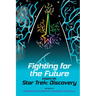 Fighting for the Future: Essays on Star Trek: Discovery