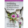 Dismantling Spaces of Silence in Social Science Education