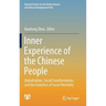 Inner Experience of the Chinese People: Globalization, Social Transformation, and the Evolution of Social Mentality