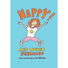 Happy! And Other Feelings